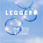 Leggero ma non troppo - Elena Accorsi Buttini