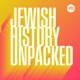 Jewish History Unpacked