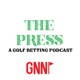 The Press: On Golf Betting