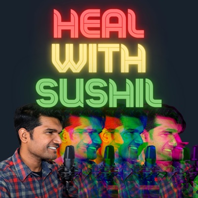 Heal with Sushil