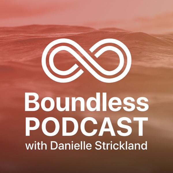 Boundless Podcast with Danielle Strickland