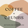 Coffee + Crumbs Podcast - Katie Blackburn, Jill Atogwe, Ashlee Gadd