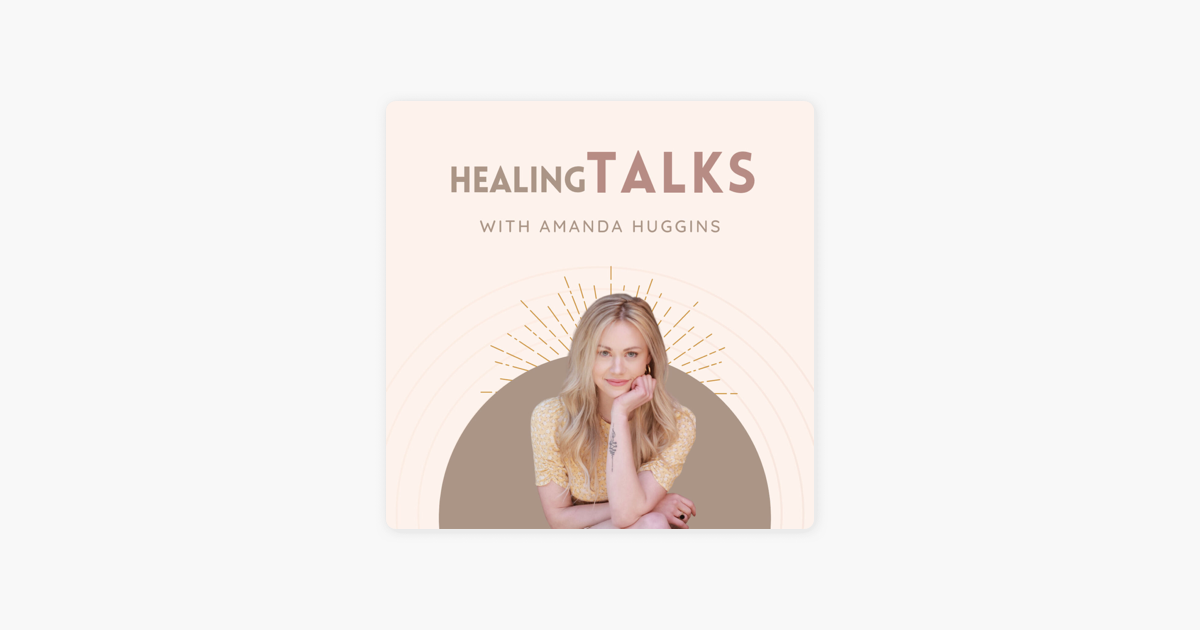 Amanda Ventura - HealingTALKS with Amanda Huggins on Apple Podcasts