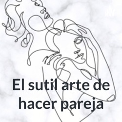 El sutil arte de hacer pareja