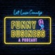 Let Loose Comedy’s Funny Business 