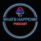 Whats Happenin' Podcast