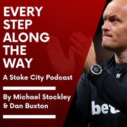 Every Step Along The Way - A Stoke City Podcast