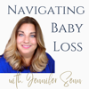 Navigating Baby Loss - Jennifer Senn