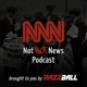 Not Not News Ep. 116 - It's Not Goodbye