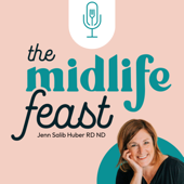 The Midlife Feast - Jenn Salib Huber RD ND