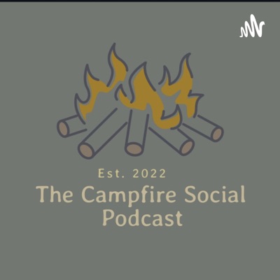 The Campfire Social Podcast The Campfire Social Podcast