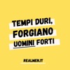 Realmen 💪 tempi duri, forgiano uomini forti