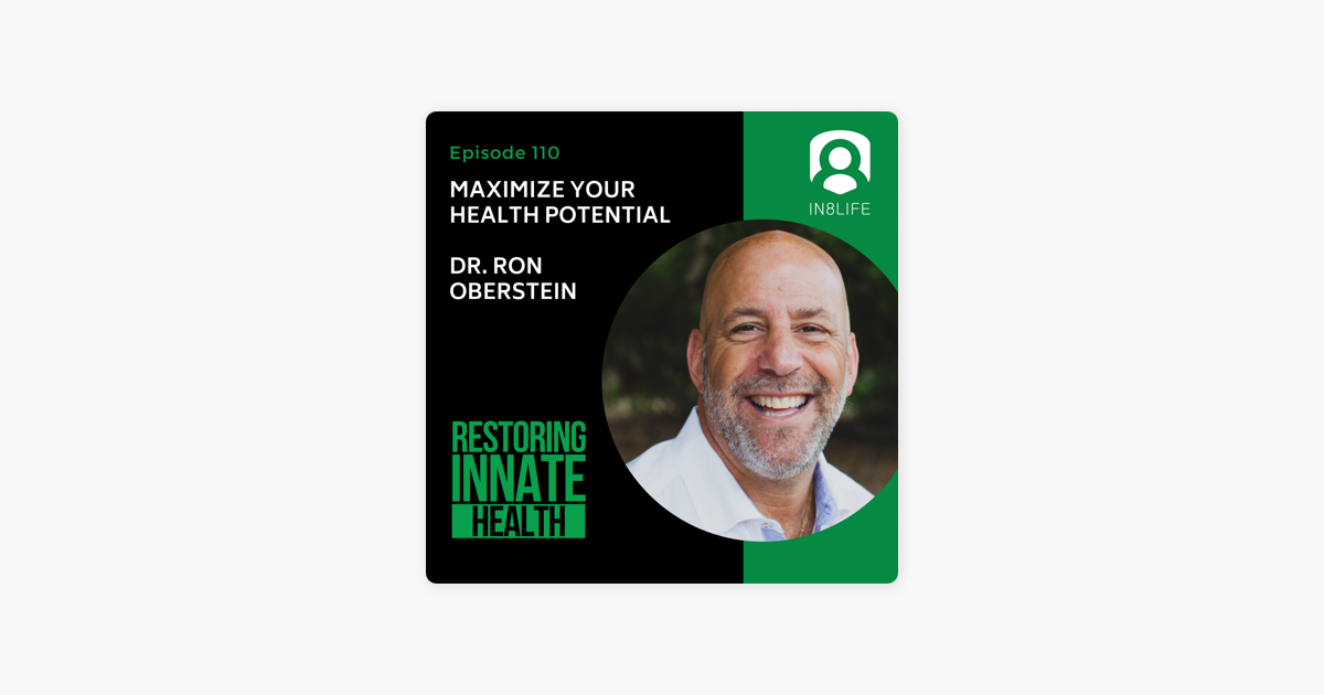 ‎Restoring Innate Health: Maximize Your Health Potential: Dr. Ron ...