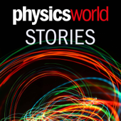 Physics World Stories Podcast - Physics World