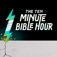 The Ten Minute Bible Hour Podcast podcast