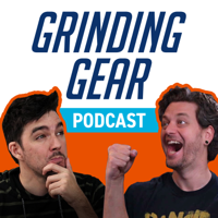 The Grinding Gear Podcast podcast