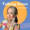 Talking Sense with Dr Martha - Martha Deiros Collado