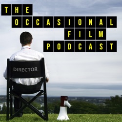 The Occasional Film Podcast