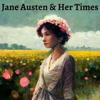 Jane Austen and Her Times podcast