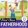 First Class Fatherhood