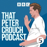That Peter Crouch Podcast podcast