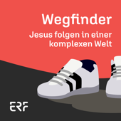 Wegfinder – Jesus folgen in einer komplexen Welt - ERF - Der Sinnsender / Jörg Dechert / Uwe Heimowski
