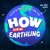 Flip & Mozi's Guide to How To Be An Earthling - Tinkercast | Wondery