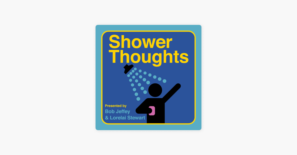 ‎Daily Shower Thoughts en Apple Podcasts