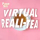 Virtual Reali-Tea by Page Six