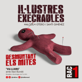 Via lliure - Il·lustres execrables - RAC1