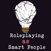 Roleplaying as Smart People - rpsmartpeople