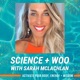 Science + Woo with Sarah McLachlan