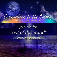 Connection to the Cosmos with Dr. Melanie Keller
