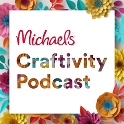 Michaels Craftivity Podcast