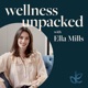 wellness unpacked with Ella Mills