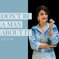Don't Be A Man About It