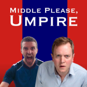 Middle Please, Umpire - a Cricket Podcast - Miles Jupp, Mark Wood, Electric Sports, Playback Media