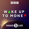 Wake Up to Money - BBC Radio 5 Live