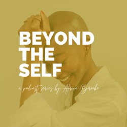 Beyond the Self with Africa Brooke