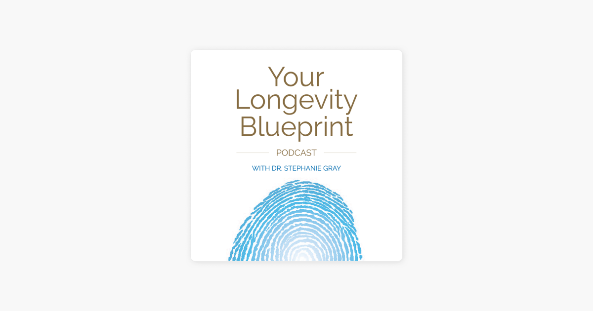 ‎Your Longevity Blueprint on Apple Podcasts