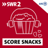 Score Snacks - Die Musik deiner Lieblingsfilme - SWR2