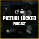 Picture Locked podcast