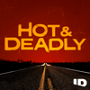 Hot & Deadly - ID