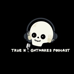 True Nightmares - A True Crime Podcast