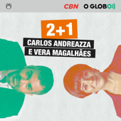 Dois + Um - Carlos Andreazza e Vera Magalhães - CBN