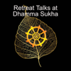 Retreat Talks at Dhamma Sukha - Dhamma Sukha Meditation Center