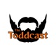 The Toddcast