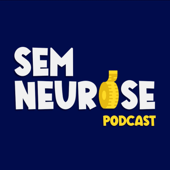 Sem Neurose Podcast - Ivan Lucas e Julia Pedroso