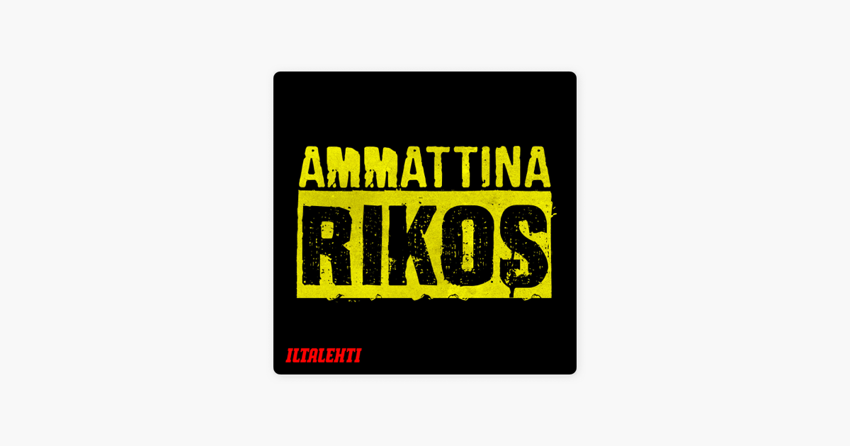 Ammattina rikos: 4. Ilpo Larhan synkkä kujanjuoksu on Apple Podcasts