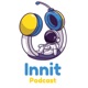 Innit Podcast